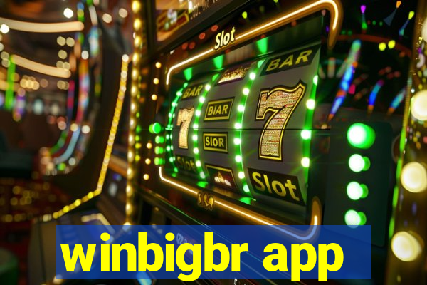 winbigbr app
